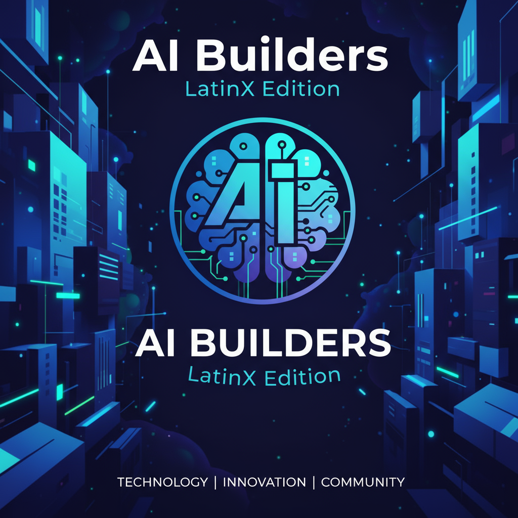 Introducing AI Builders: LatinX Edition